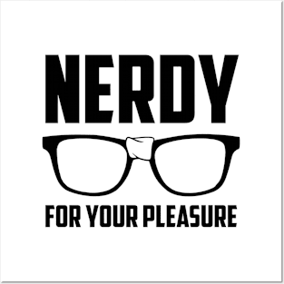 Nerdy For Your Pleasure Posters and Art